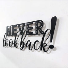 Görseli Galeri görüntüleyiciye yükleyin, Never look back! - Asla arkana bakma ! Metal Duvar Yazısı