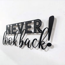 Görseli Galeri görüntüleyiciye yükleyin, Never look back! - Asla arkana bakma ! Metal Duvar Yazısı
